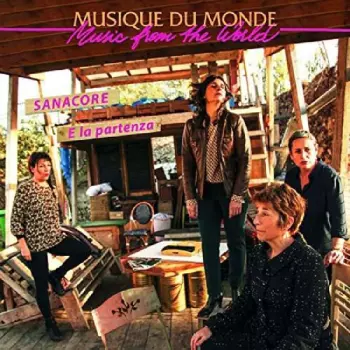 Sanacore: E La Partenza - Italie : Chants Traditionnels & Créations Contemporaines = Traditional  Songs From Italy & Contemporary Creations