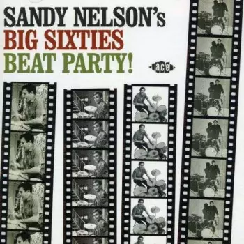 Sandy Nelson's Big Sixties Beat Party!