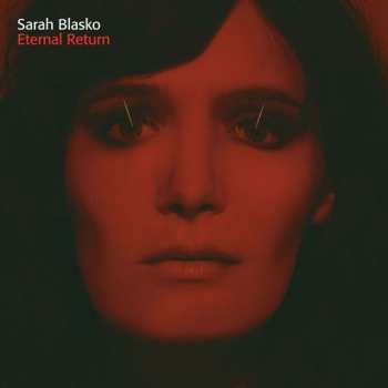 LP Sarah Blasko: Eternal Return