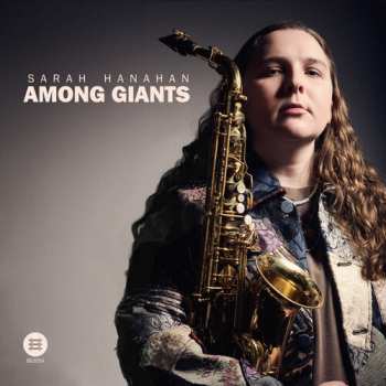 LP Sarah Hanahan: Among Giants