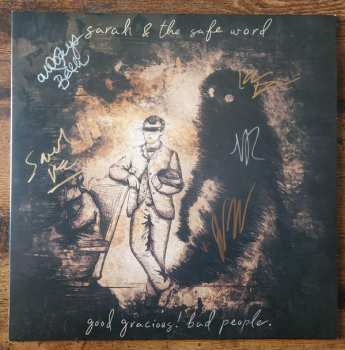 LP Sarah And The Safe Word: Good Gracious! Bad People. CLR | DLX