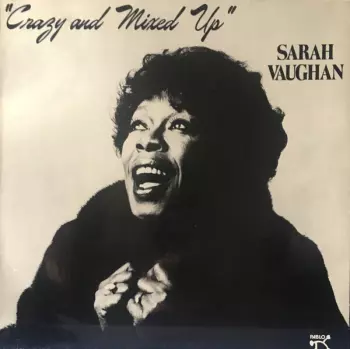 Sarah Vaughan: Crazy And Mixed Up