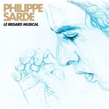 Album Sarde,philippe: Le Regard Musical