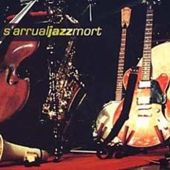 Album S'Arrual Jazz Mort: S'Arrual Jazz Mort
