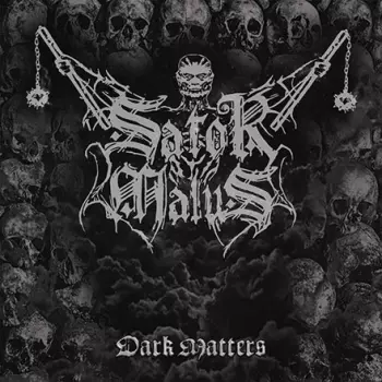 Sator Malus: Dark Matters