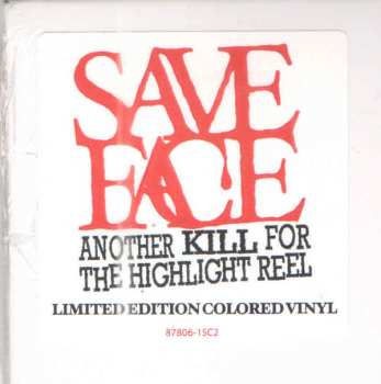 LP Save Face: Another Kill For The Highlight Reel CLR | LTD