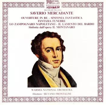 Overture In Re / Sinfonia Fantastica / Fantasia Funebre / Lo Zampognaro Napoletano / Il Lamento Del Bardo / Sinfonia Dall'opera Il Montanaro