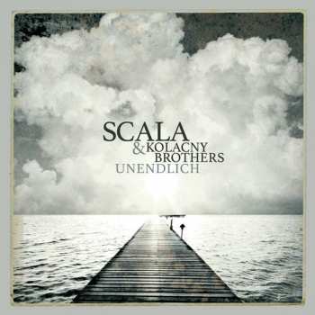Album Scala & Kolacny Brothers: Unendlich