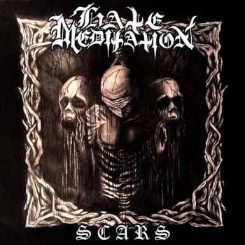 LP Hate Meditation: Scars