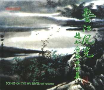 Album Scenes On The Wu River / Various: Scenes On The Wu River
