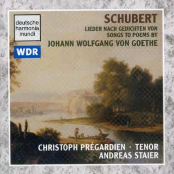 Album Franz Schubert: Songs To Poems By Johann Wolfgang Goethe