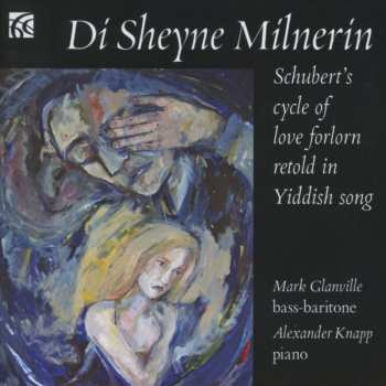 Album Franz Schubert: Di Sheyne Milneri
