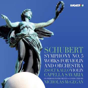 CD Franz Schubert: Symphony No. 5; Works For Violin And Orchestra