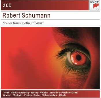 2CD Robert Schumann: Scenes From Goethe's Faust 