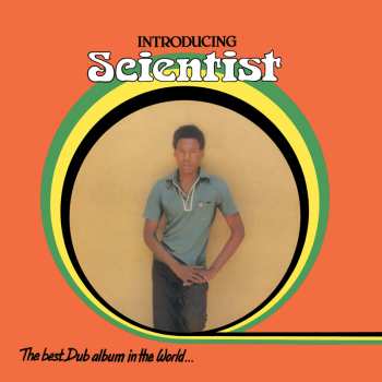 LP Scientist: Introducing Scientist - The Best Dub Album In The World...