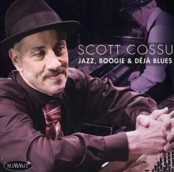 Album Scott Cossu: Jazz, Boogie and Deja Blues