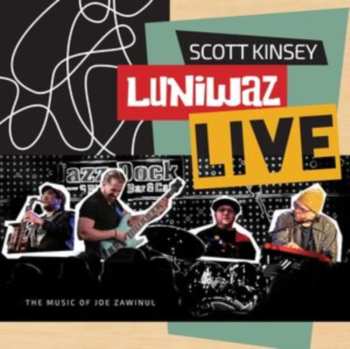 LP Scott Kinsey: Luniwaz - Live: The Music Of Joe Zawinul
