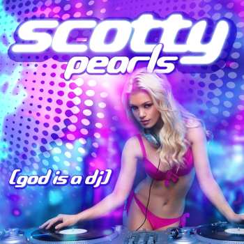 CD Scotty: Pearls (God Is A DJ)
