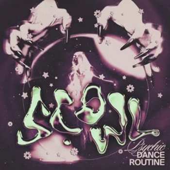 CD Scowl: Psychic Dance Routine