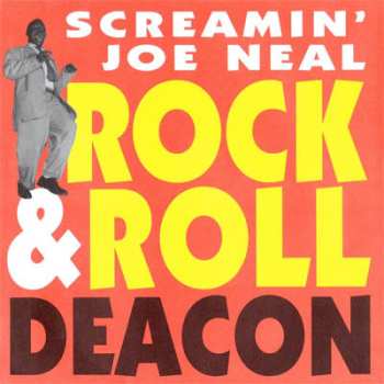 SP Screamin' Joe Neal: Rock & Roll Deacon