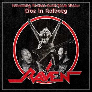 2LP/CD Raven: Screaming Murder Death From Above: Live In Aalborg CLR