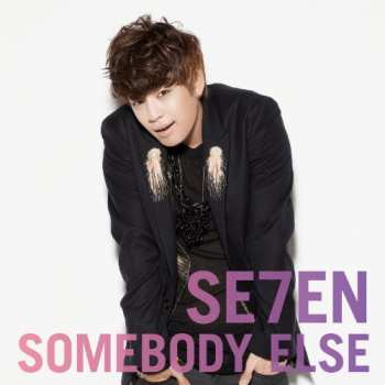 Album SE7EN: Somebody Else