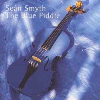 CD Seán Smyth: The Blue Fiddle