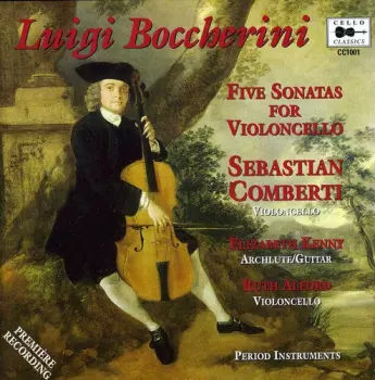Elizabeth Kenny: Boccherini Five Sonatas For Violoncello