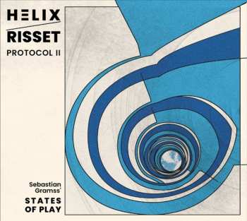 Album Sebastian Gramss' States Of Play: Helix Risset Protocol Ii