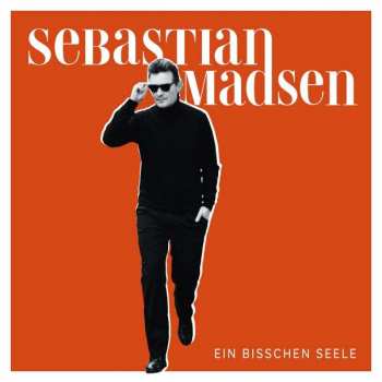 LP Sebastian Madsen: Ein Bisschen Seele