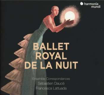 Album Ensemble Correspondances: Ballet Royal De La Nuit