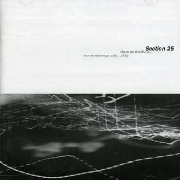 CD Section 25: Deus Ex Machina (Archive Recordings 1983-1985) LTD