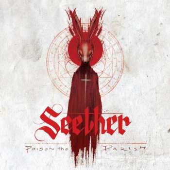 CD Seether: Poison The Parish DLX