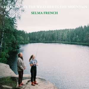 LP Selma French Bolstad: Changes Like The Weather In The Mountain