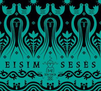 Album Sen Svaja: Eisim Sesės