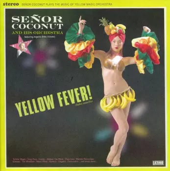 Señor Coconut And His Orchestra: Yellow Fever!