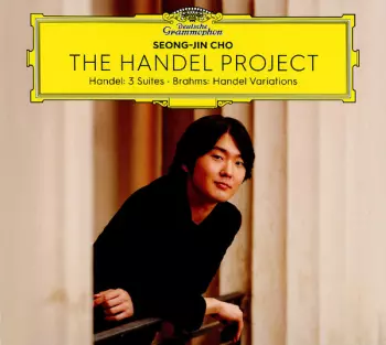 The Handel Project (Handel: 3 Suites - Brahms: Handel Variations)