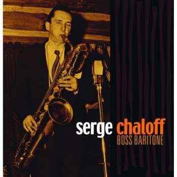 4CD/Box Set Serge Chaloff: Boss Baritone