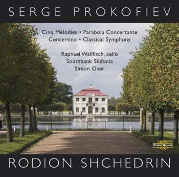 CD Sergei Prokofiev: Prokofiev & Shchedrin: Cinq Melodies/Parabola Concertante/Concertino/Classical Symphony