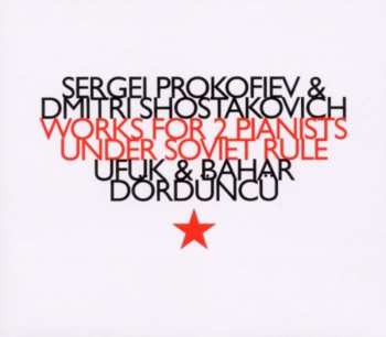 Album Sergei Prokofiev: Works For 2 Pianists Under Soviet Rule