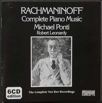 6CD Sergei Vasilyevich Rachmaninoff: Rachmaninoff Complete Piano Music