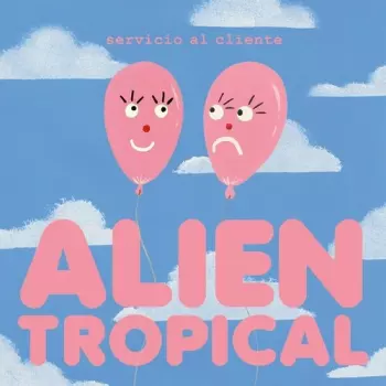 Servicio Al Cliente: Alien Tropical