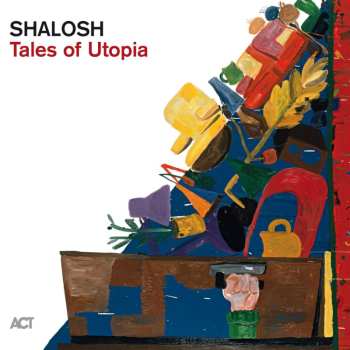 CD Shalosh: Tales Of Utopia