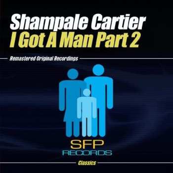 Album Shampale Cartier: I Got A Man Part 2