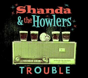 CD Shanda & The Howlers: Trouble