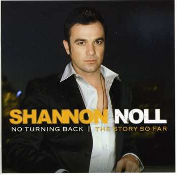 Album Shannon Noll: No Turning Back || The Story So Far