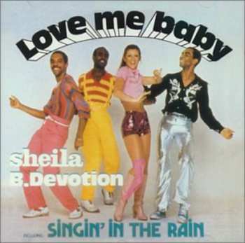 Album Sheila & B. Devotion: Love Me Baby (Including Singin' In The Rain)