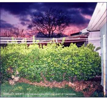 Album Shelley Short: Captain Wild Horse (Rides The Heart Of Tomorrow)