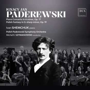 CD Shemchuk / Polish Paderewski Symphony Orchestra: Piano Con In A Minor Op. 17 Polish Fantasy In