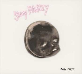 CD Shiny Darkly: Little Earth